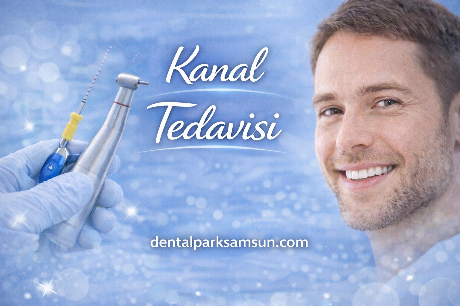 Samsun Kanal Tedavisi Süreç, Ağrı Ve Bakım Rehberi