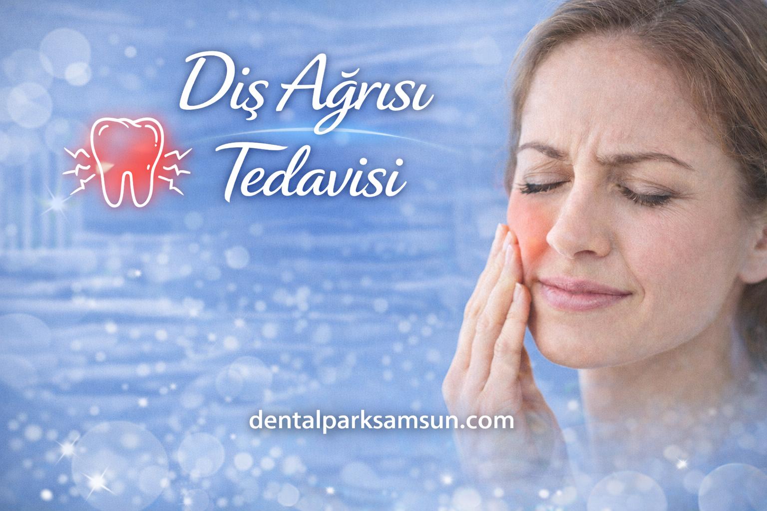 samsun diş ağrısı tedavisi