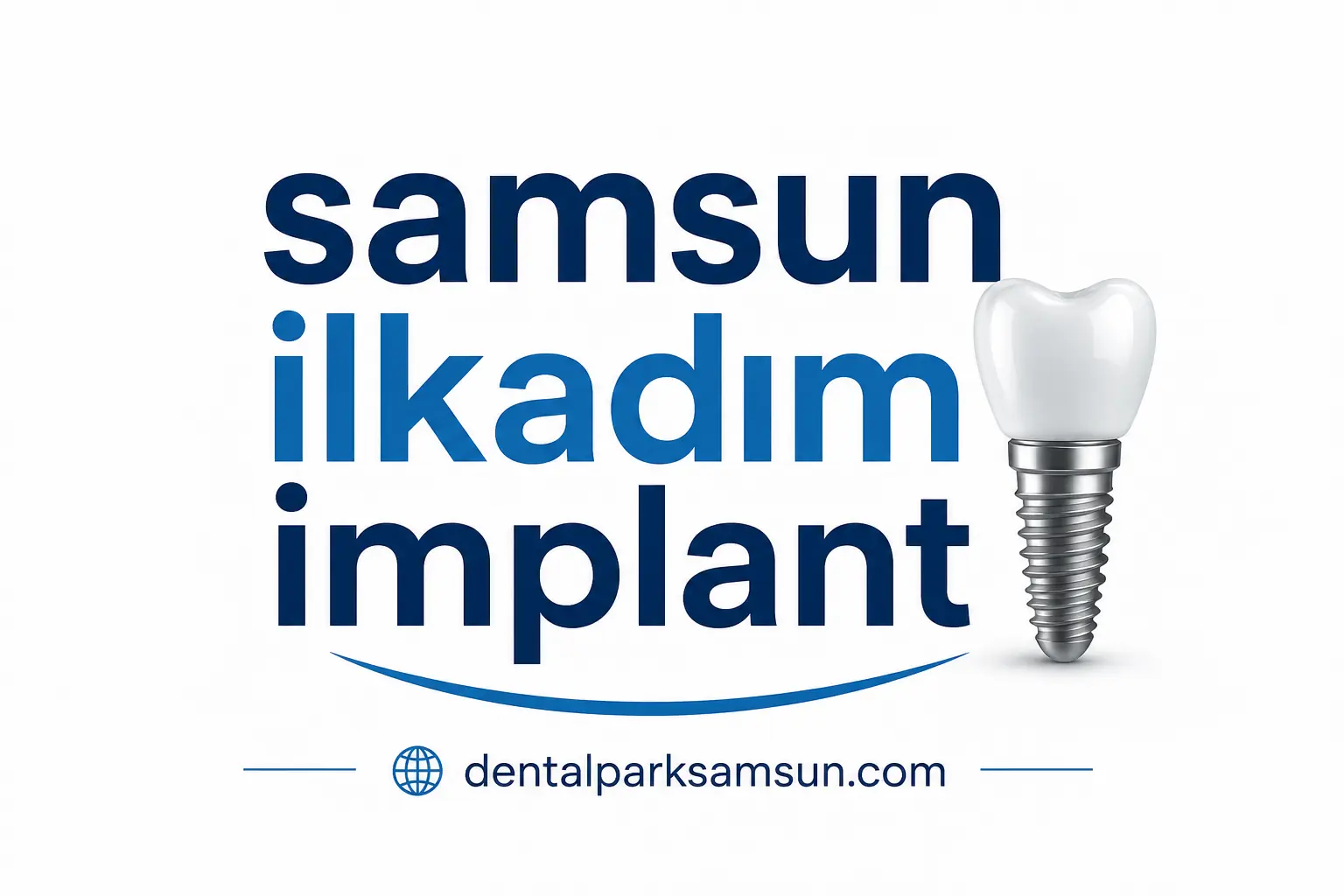 Samsun ilkadım implant fiyatları