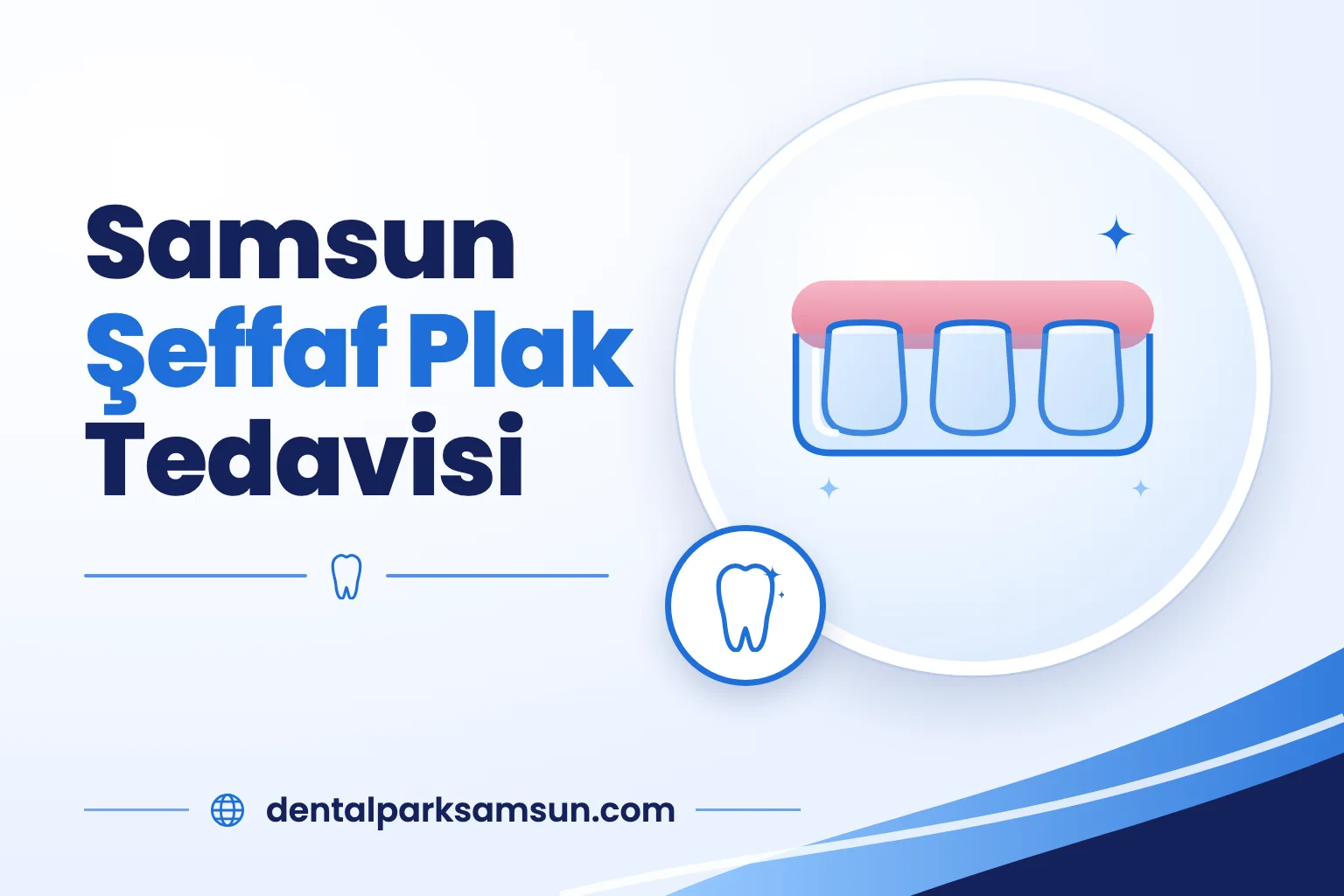Samsun şeffaf plak tedavisi